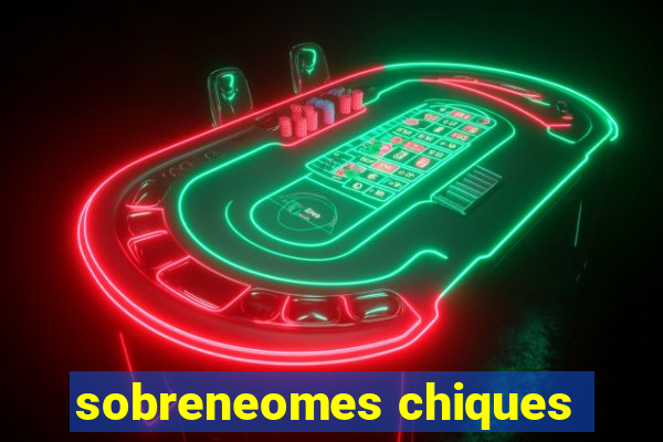 sobreneomes chiques